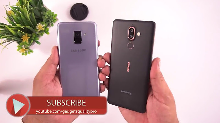 So sánh nokia 7 plus và samsung a8 năm 2024