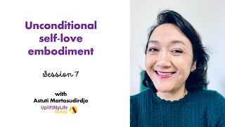 The selfpaced Unconditional SelfLove Embodiment Program Session 7