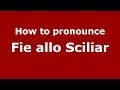 How to pronounce Fie allo Sciliar (Italian/Italy) - PronounceNames.com