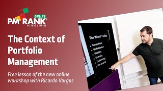 The Context of Portfolio Management - PMRank Workshop Online - Ricardo Vargas