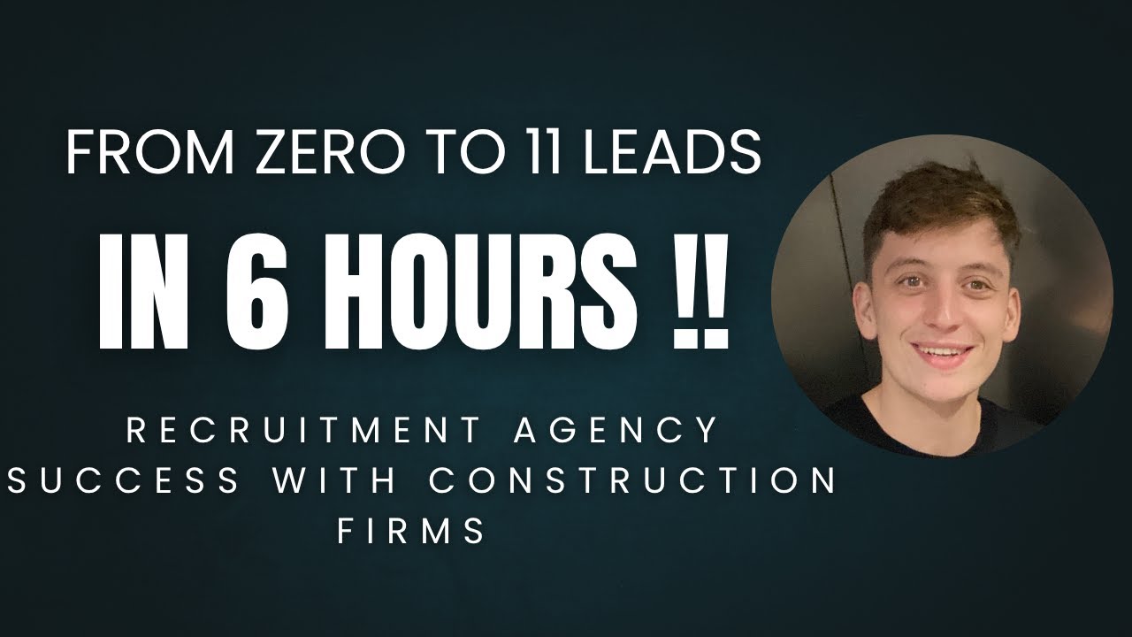 Helping A Recruitment Agency Get 11 Leads In 6 Hours With  Construction Companies That Are Hiring