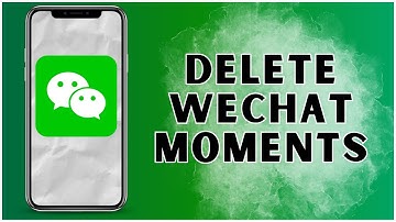 How to Delete WeChat Moments? 2024 | WeChat