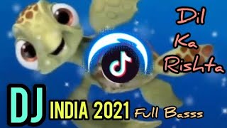 Dj India Full Bass Terbaru 2021 | Dil Ka Rishta Remix Full Bass 🔊 | Dj Opus Vs Dj Desa Terbaru 2021