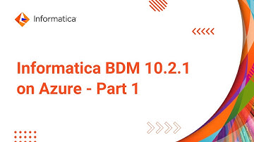Informatica BDM 10.2.1 on Azure - Part 1
