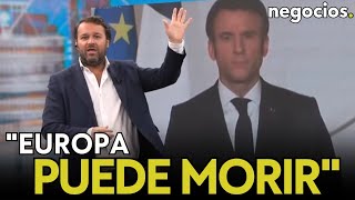 “Europa puede morir”, el aviso de Macron. EEUU tropieza. El protagonismo de Google y la gran pelea