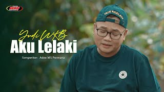 AKU LELAKI - YUDI WKB (OFFICIAL MUSIC VIDEO)