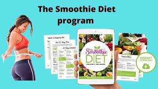 THE SMOOTHIE DIET REVIEW?The Smoothie Diet 21 Day Rapid Weight Loss Program - Smoothie Diet Reviews