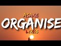 Asake - Organise (Lyrics) #asake #organise #music #lyrics