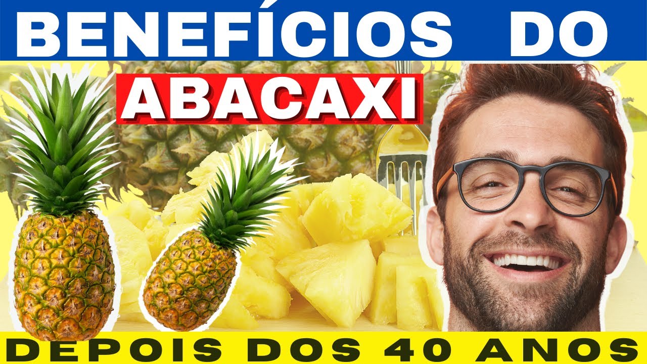 💥 Benefícios Do Abacaxi 🍍 Para Homens De 40 Anos - YouTube