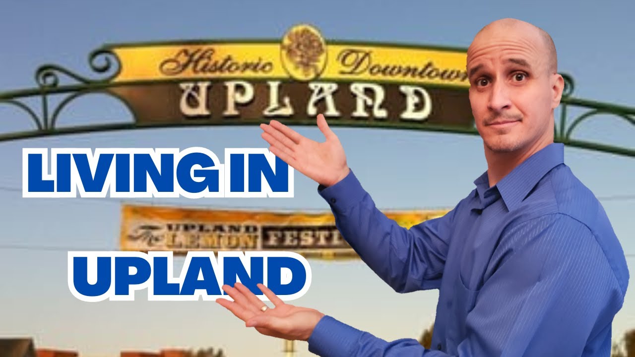 Living in Upland California Upland CA Explained YouTube