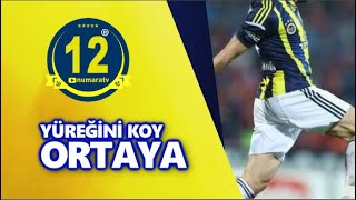Yüreği̇ni̇ Koy Ortaya - Fenerbahçe Tri̇bün Besteleri̇