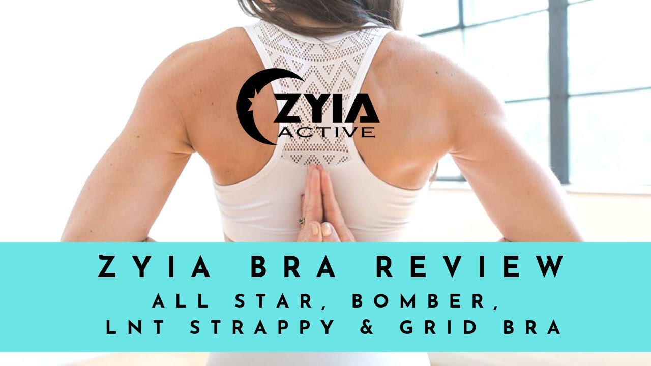 Zyia Bra Reviews - All Star, Bomber, LNT Strappy and Grid Bra 