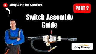 Combination Switch Assembly Replacement Guide | Part 2