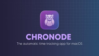 Chronode: Automatic Time Tracking for Mac - Effortless time intelligence