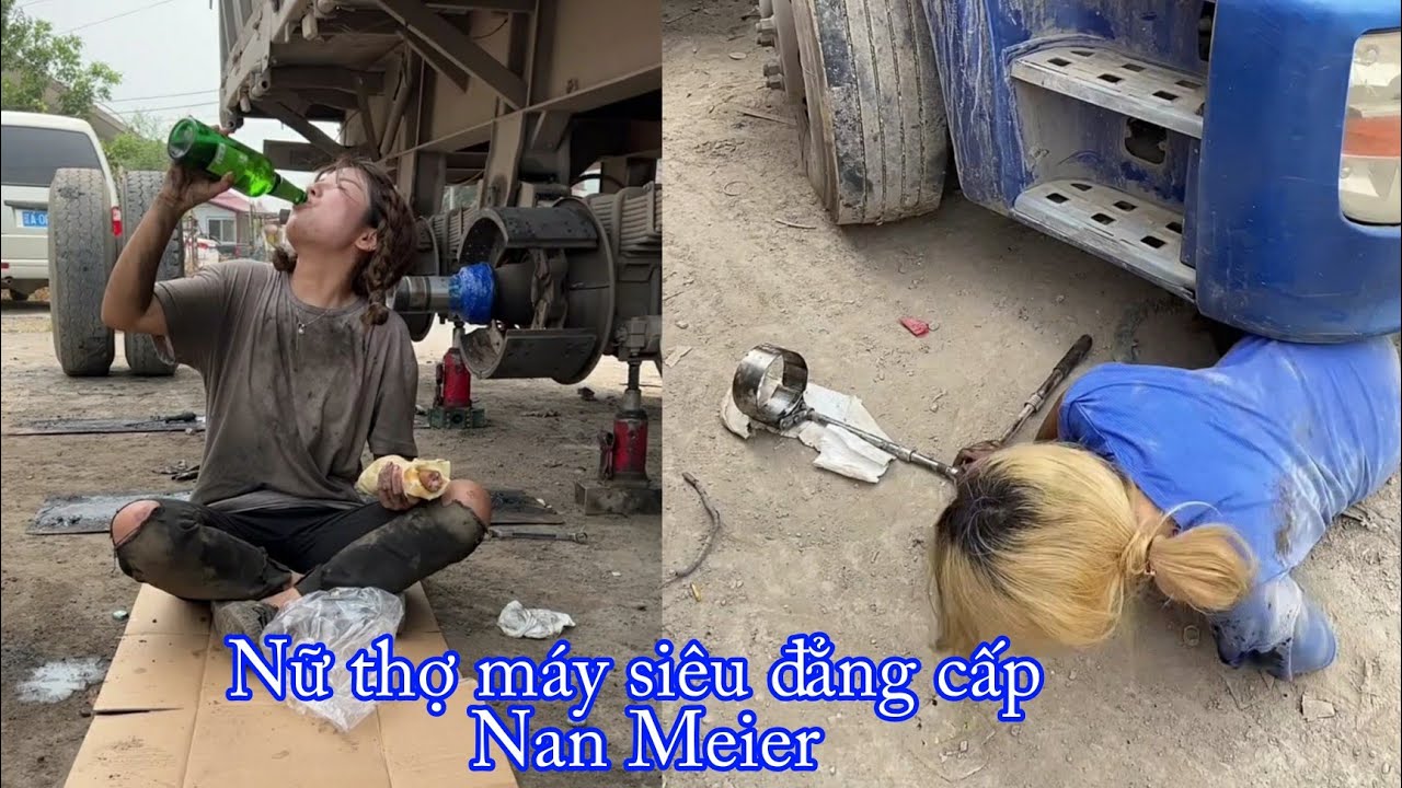 Nữ thợ máy xe tải xinh đẹp siêu đẳng cấp Nan Meier (P9) - youtube