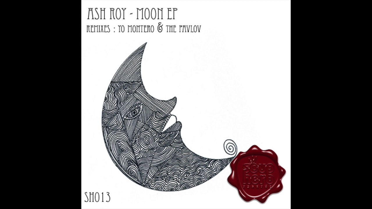 SH013 : ASH ROY - MOON EP - FULL MOON ( ORIGINAL MIX )