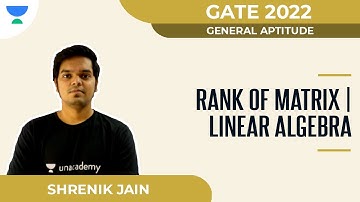 Rank of Matrix | Linear Algebra | Gate 2022 | Shrenik Jain