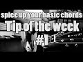 Tip Of The Week #1 | Spice up Your Basic Chords | Guitar Lesson |