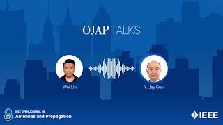 OJAP TALKS | Episode 3 | Y. Jay Guo on disruptive antenna technologies paving the way towards 6G