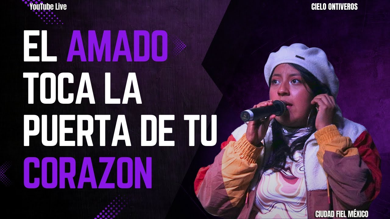 El Amado toca la puerta de tu corazón Pr. Cielo Ontiveros - YouTube