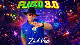 Que Delícia Eu Me Amarro - Zé Da Vea - Fluxo 3.0 (Repertório 2026)