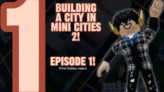 Building a city in Mini Cities 2! (First Roblox video!)