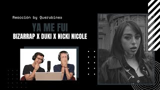 REACCIÓN / Bizarrap x Duki x Nicki Nicole - YaMeFui | QUERUBINES