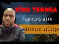 King Tsonga vs Makhuva Village