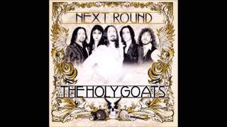 The Holy Goats - Next Round (Full Album)