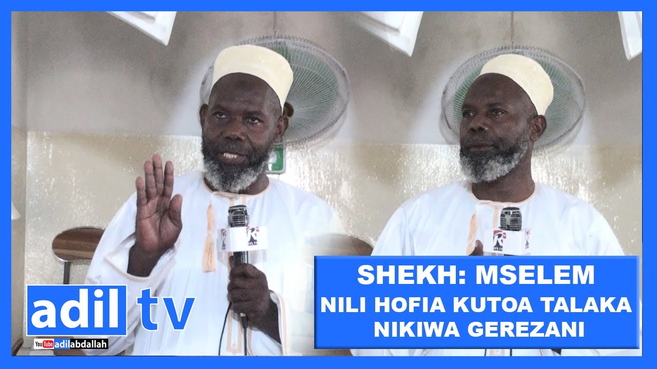 SHEKH: MSELEM WA UAMSHO NILIHOFIA KUTOA TALAKA NIKIWA GEREZANI