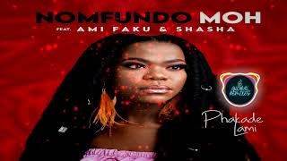 Nomfundo Moh ft. Sha Sha & Ami Faku - Phakade Lami (Kaboom SA Arosmatic Remix)