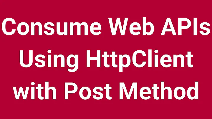 Consume Web APIs Using HttpClient with Post Method | Part 11