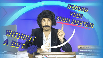 Record your Zoom Meeting (Without a Bot)