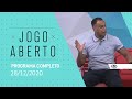JOGO ABERTO - 28/12/2020 - PROGRAMA COMPLETO