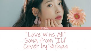 Love Wins All (IU) Cover by Rifa - Korean Lyrics