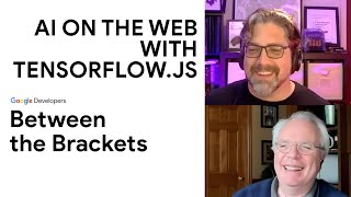 🤖 AI on the Web with #TensorFlow.js | Google Developers North America