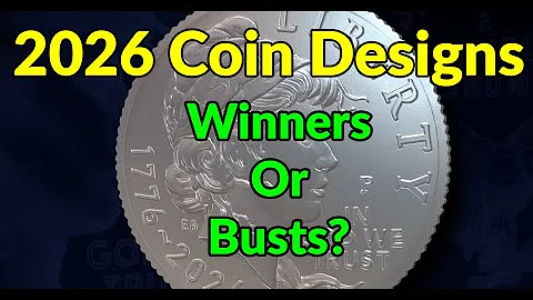 New 2026 US Coin Designs Winners Or Busts?