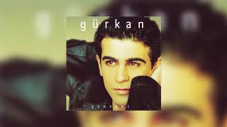 Gürkan - İlle De Sen