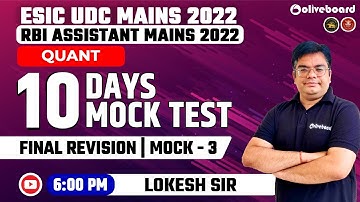 RBI Assistant Mains | ESIC UDC Mains | Maths | 10 Days 10 Mock Test | Mock - 3 | Lokesh Sir