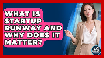What Is Startup Runway And Why Does It Matter? | The Startup Growth Hub News