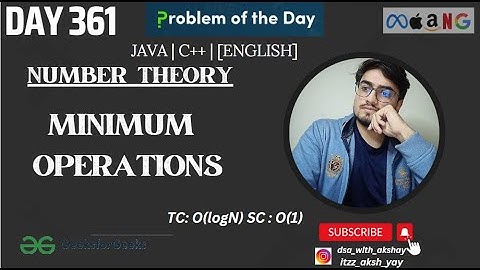D-361 Minimum Operations | Greedy | GFG POTD| GeeksForGeeks Problem Of the Day| 26 Oct