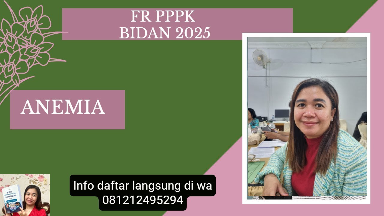 FR PPPK BIDAN 2025 || ANEMIA PADA IBU HAMIL DAN PROGRAM PENCEGAHAN ANEMIA PADA REMAJA || UKOM BIDAN