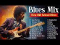 50 TIMELESS BLUES HITS - BEST OLD SCHOOL BLUES MUSIC ALL TIME [Lyrics Album]