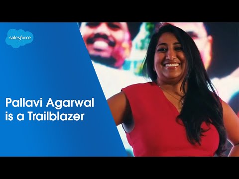 Pallavi Agarwal is a Trailblazer | Salesforce