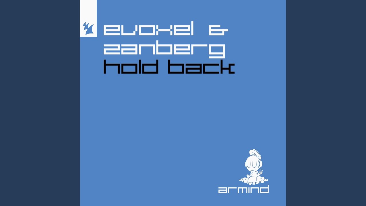 Guarda Hold Back (Extended Mix) su YouTube Guarda Hold Back (Extended Mix) su YouTube