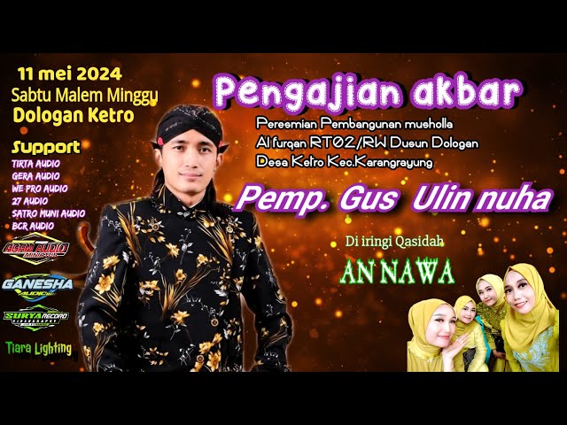 🔵🔴 Live Pengajin Akbar Gus Ulin Nuha/Peresmian  Mushola  Al Furqan //Rt 02 /Rw 02 Dsn.Dologan Ketro class=