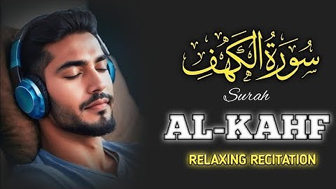 Surah Al-Kahf (سورة الكهف) | Listen Every Friday for Noor, Barakah & Protection