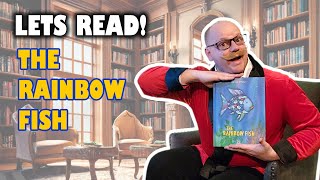 Let's Read The Rainbow Fish by Marcus Pfister