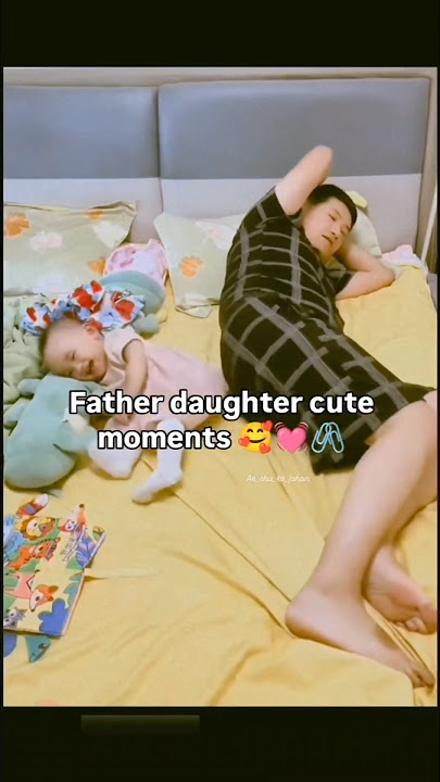 Father daughter cute moments🥰💕✨