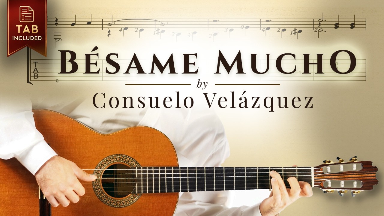 Bésame Mucho – Romantic Latin Guitar Tutorial +Slow TABs